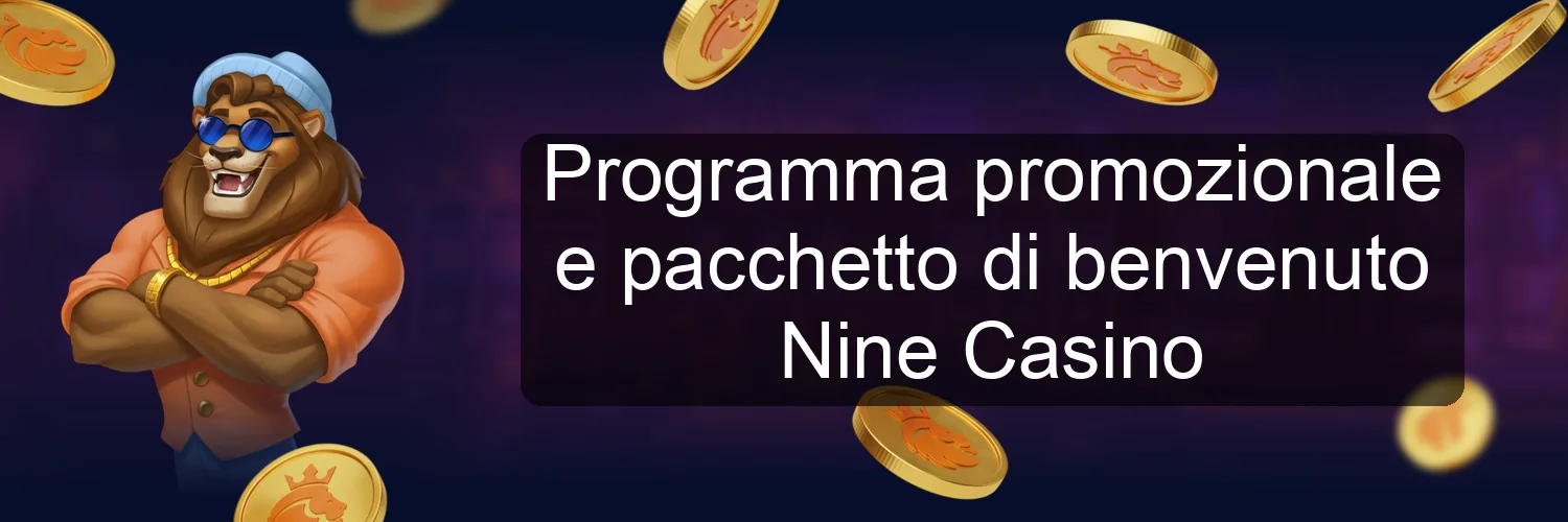Programma promozionale e pacchetto di benvenuto Nine Casino